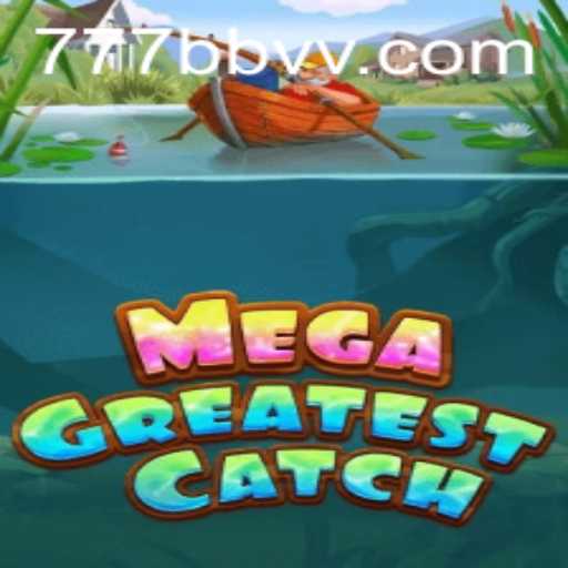 MegaGreatestCatch: Descubra a Nova Sensação dos Jogos